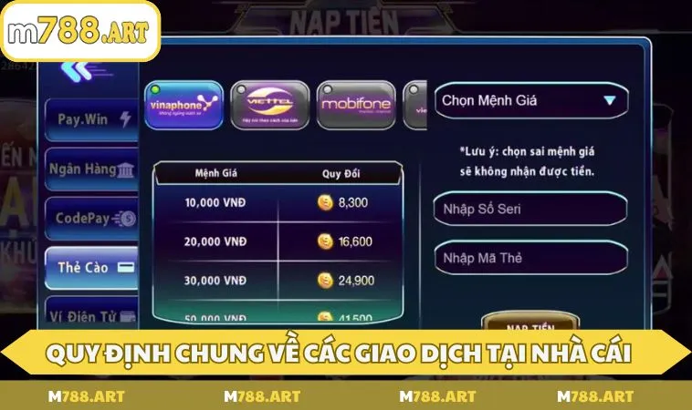 Điều khoản về giao dịch nạp và rút tại M788 