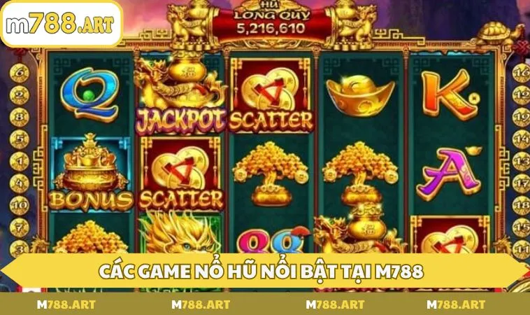 Một số game nổ hũ nổi bật tại M788