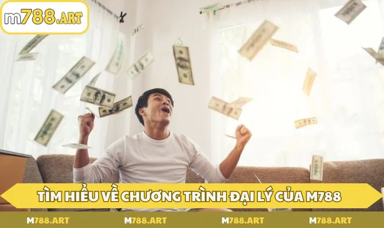 Tìm hiểu về chương trình đại lý của M788
