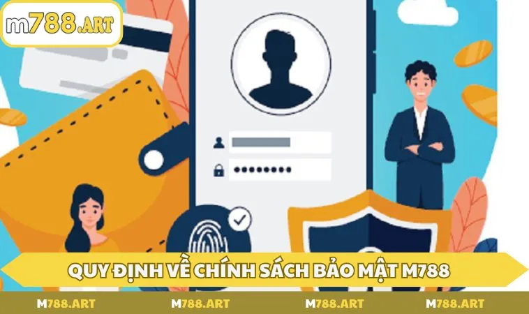 Tổng hợp các quy định về chính sách bảo mật M788